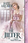 The Jilter (A Series of Worthy Young Ladies #5) by Kate Archer