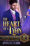 The Heart of a Lyon (The Lyon's Den Connected World #1) by Anna St. Claire