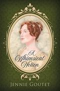 A Whimsical Notion (Daughters of the Gentry #1) by Jennie Goutet