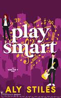 Play Smart (Work For It #5) by Aly Stiles