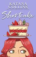 Shortcake by Katana Collins
