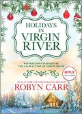 Holidays in Virgin River: A Novel (Virgin River #7.5, 10.5) by Robyn Carr