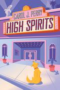 High Spirits (A Haunted Haven Mystery #2) by Carol J. Perry