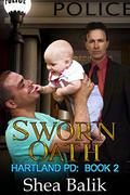 Sworn Oath (Hartland PD #2) by Shea Balik