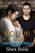 Honor Code (Hartland PD #1) by Shea Balik