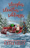 Sleighs, Sleuths, and Siblings by Kathi Daley