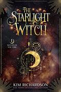 The Starlight Witch (Witches of New York #1) by Kim Richardson
