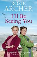 I'll Be Seeing You by Rosie Archer