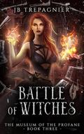 Battle of Witches by J.B. Trepagnier