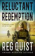 Reluctant Redemption: The Complete Series (Reluctant Redemption #1-3) by Reg Quist