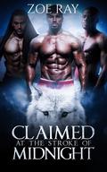 Claimed At The Stroke Of Midnight by Zoe Ray