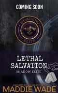 Lethal Salvation: A Shadow Elite Novel by Maddie Wade