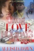 Thug Love ForThe Holidays: Kali & Saint by Aleisha Dawn
