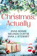 Christmas, Actually (Christmas Town, Maine #1) by Anna Adams