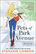 Pets of Park Avenue (Paws in the City #2) by Stefanie London