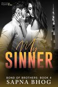 My Sinner: An Indian billionaire enemies to lovers romance by Sapna Bhog