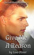 Give Me A Reason: Helios by Lisa Oliver