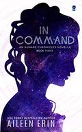 In Command (Aunare Chronicles #2.5) by Aileen Erin