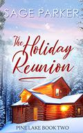 The Holiday Reunion by Sage Parker