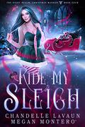 Ride My Sleigh (The Night Realm #4) by Chandelle LaVaun