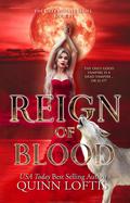 Reign of Blood (The Grey Wolves #17) by Quinn Loftis