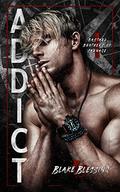 Addict (Bastard Brothers of Carnage #1) by Blake Blessing