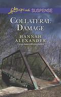 Collateral Damage by Hannah Alexander