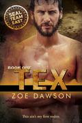 Tex (SEAL Team EAST #1) by Zoe Dawson