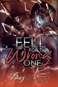Fell For The Wrong One by Tay Mo'Nae