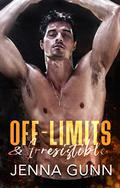 Off Limits & Irresistible by Jenna Gunn