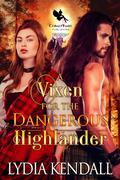 A Vixen for the Dangerous Highlander: A Medieval Historical Romance Novel by Lydia Kendall