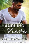 Handling Neve (NCIS #6) by Zoe Dawson