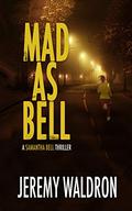 Mad as Bell by Jeremy Waldron
