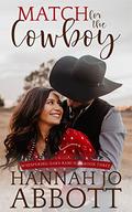 Match for the Cowboy (Whispering Oaks Ranch #3) by Hannah Jo Abbott