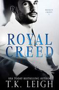 Royal Creed by T.K. Leigh