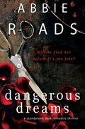 Dangerous Dreams by Abbie Roads
