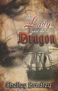 The Lady and the Dragon by Shelley Bradley