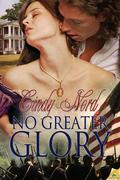 No Greater Glory (The Cutteridge Family #1) by Cindy Nord