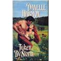 Taken by Storm by Danelle Harmon