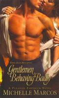 Gentlemen Behaving Badly (Pleasure Emporium #2) by Michelle Marcos