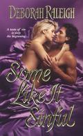 Some Like It Sinful (Hellion's Den #2) by Deborah Raleigh