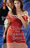 Claiming the Forbidden Bride (Regency Silk & Scandal #4) by Gayle Wilson