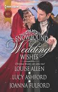 Snowbound Wedding Wishes: An Earl Beneath the Mistletoe\Twelfth Night Proposal\Christmas at Oakhurst Manor by Joanna Fulford