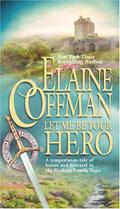 Let Me Be Your Hero (Graham-Lennox #2) by Elaine Coffman