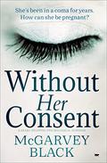 Without Her Consent by McGarvey Black