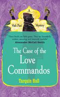 The Case of the Love Commandos (Vish Puri #4) by Tarquin Hall
