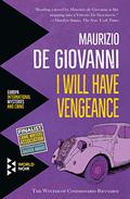 I Will Have Vengeance: The Winter of Commissario Ricciardi (Commissario Ricciardi #1) by Maurizio de Giovanni