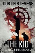 The Kid: A Suspense Thriller by Dustin Stevens