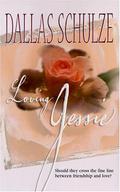 Loving Jessie by Dallas Schulze