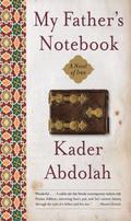 My Father's Notebook: A Novel of Iran by Kader Abdolah